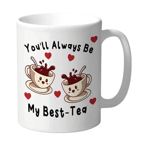Cute Friendship Mug, Funny Birthday, Christmas For Best Friend, Sister, Partner, Husband, Wife, Office Colleague, Appreciation, Thank You, Coffee Cup, Teacup, You'll Always Be My Best-Tea - CMUG152