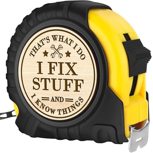"That's What I Do I Fix Stuff and I Knows Things",Tape Measure Gifts for Dad, Dad Gifts from Daughter Son,Tape Measure 25 ft(7.5m)